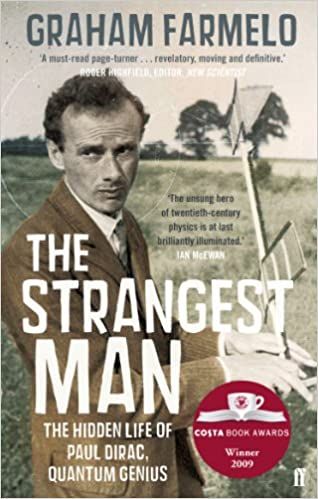 'The Strangest Man: The Hidden Life of Paul Dirac, Quantum Genius' by Graham Farmelo